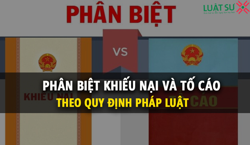 Phân biệt khiếu nại và tố cáo theo quy định pháp luật hiện hành