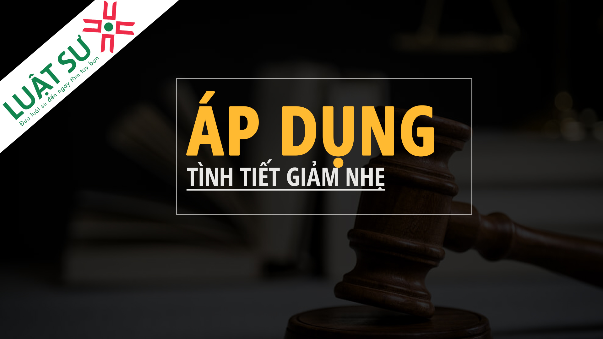 Tình tiết giảm nhẹ trách nhiệm hình sự trong Bộ luật hình sự 2015