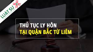 Dịch vụ ly hôn nhanh tại quận Bắc Từ Liêm- Luật sư X