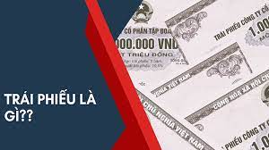 Trái phiếu là gì? Những đặc điểm và phân loại trái phiếu