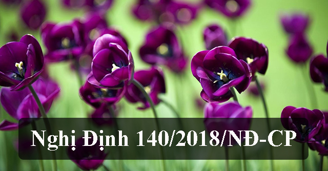 nghi-dinh-140-2018-ND-CP