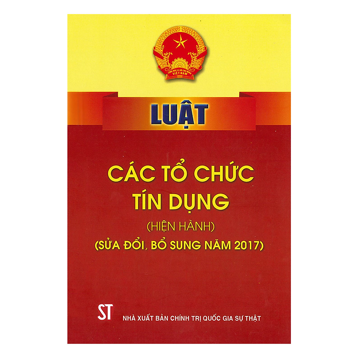Luật Các tổ chức tín dụng sửa đổi 2017 có hiệu lực ngày 15/01/2018