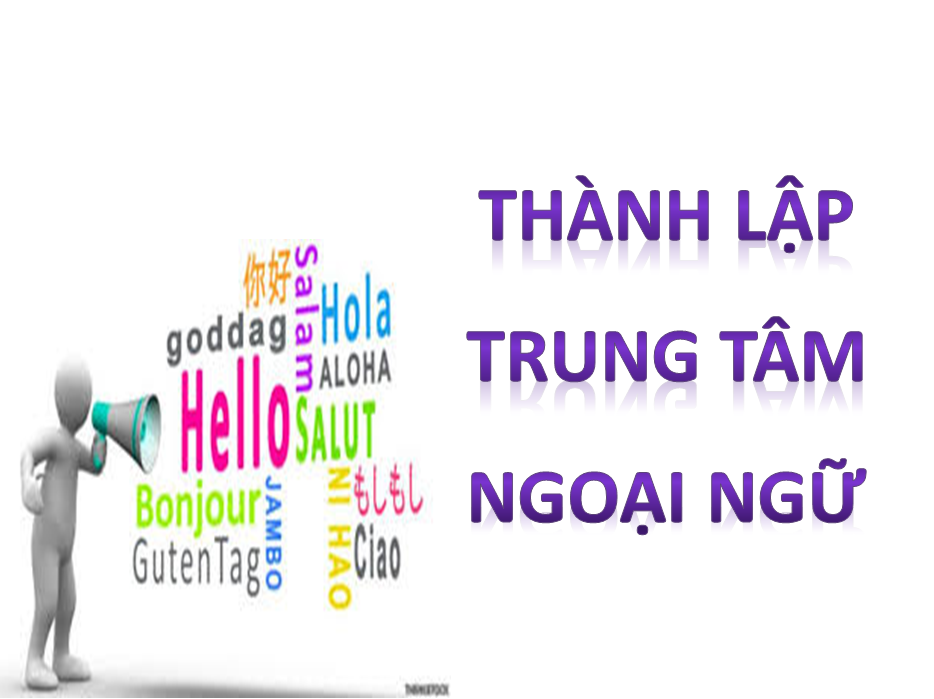 Thủ tục mở trung tâm ngoại ngữ