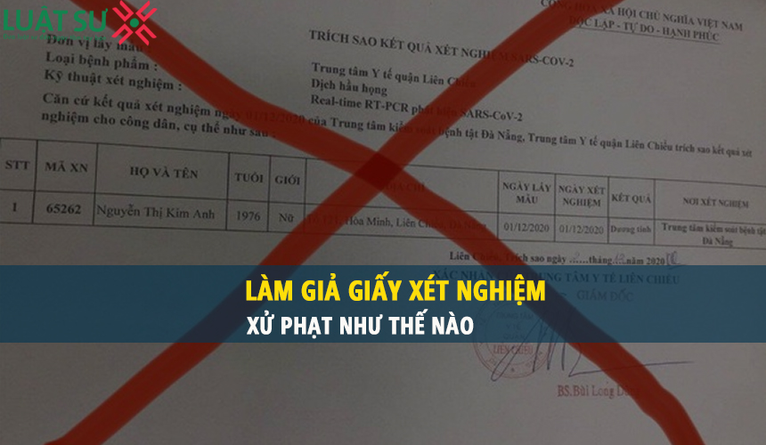 Làm giả phiếu kết quả xét nghiệm Covid-19 bị xử lý thế nào?