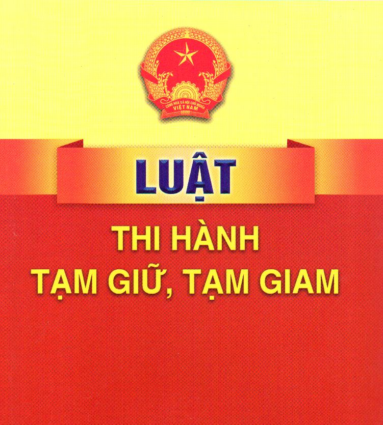 Luật thi hành tạm giữ tạm giam 2015