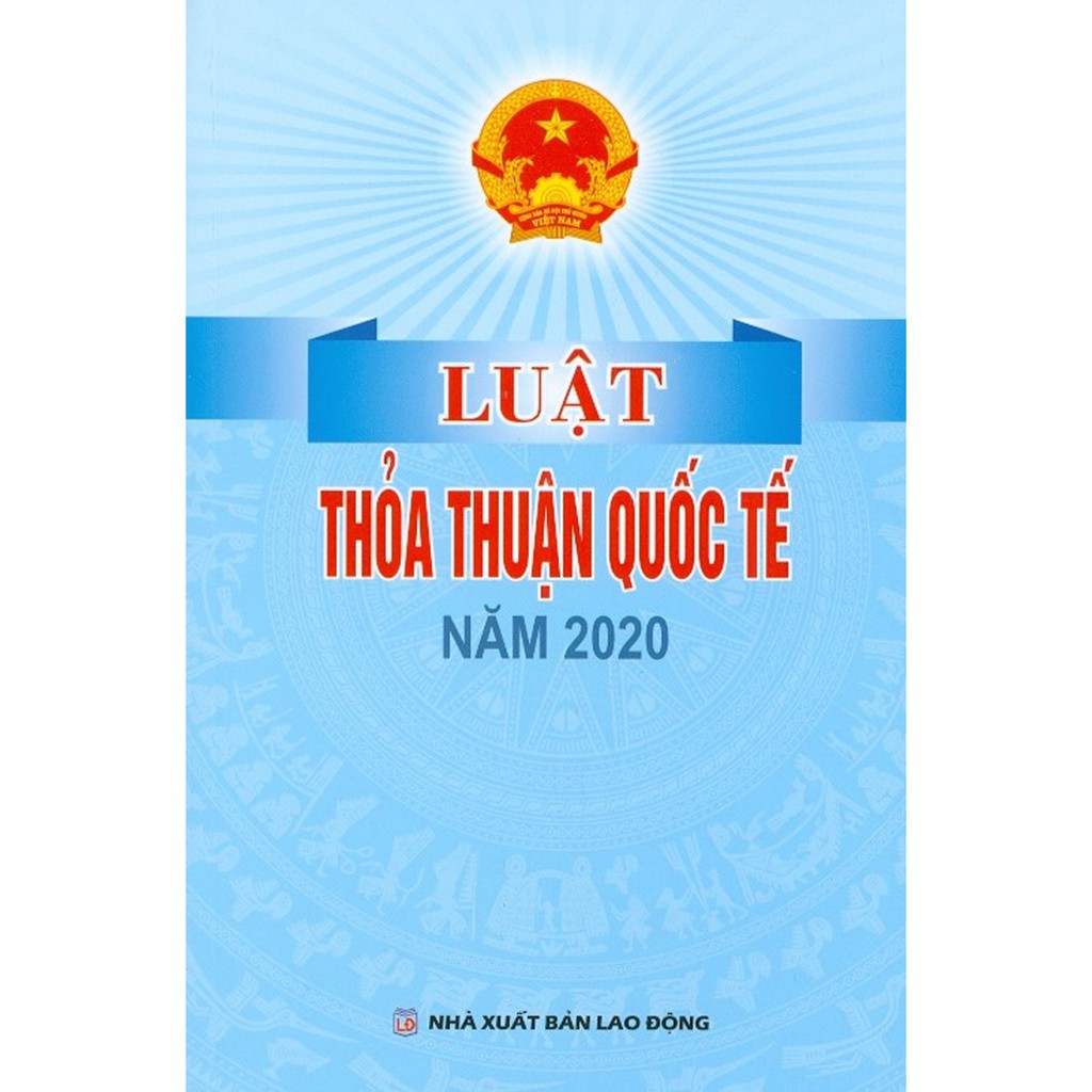 Luật Thỏa thuận quốc tế 2020 (70/2020/QH14) hiệu lực 2021