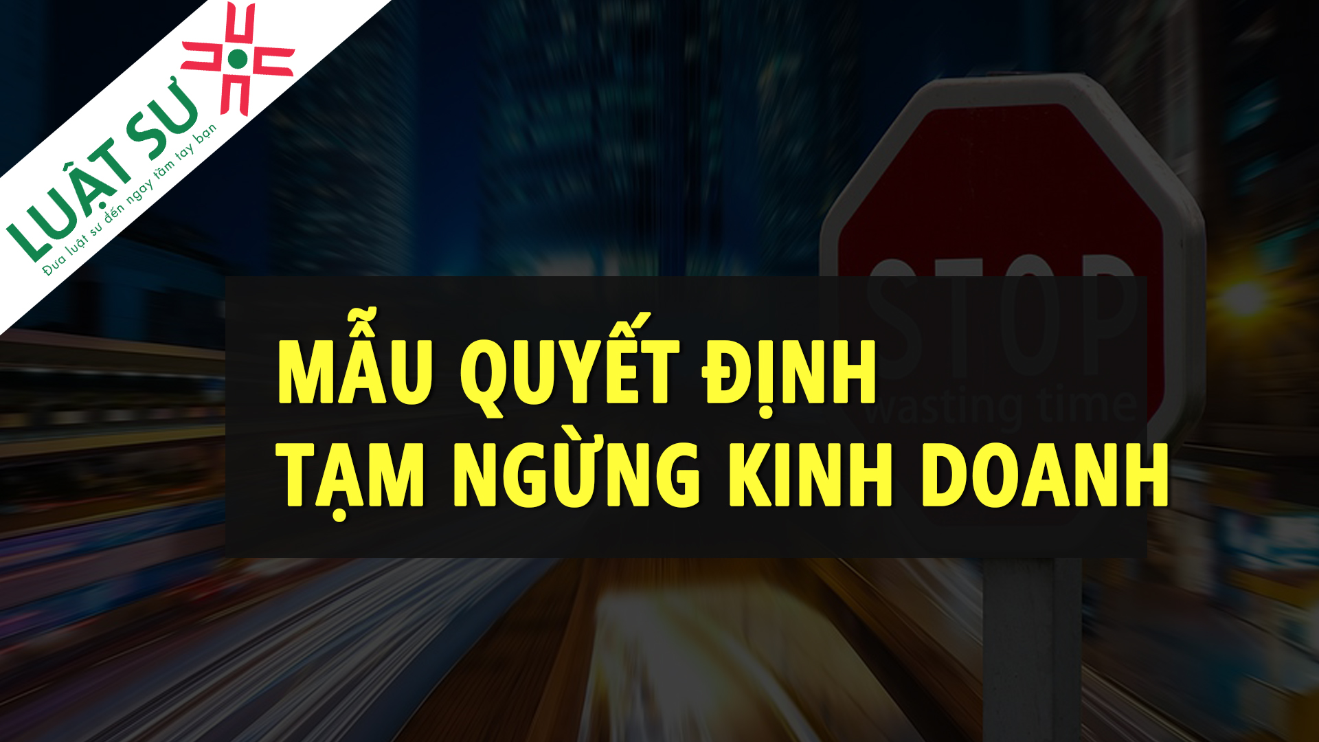 Mẫu quyết định tạm ngừng kinh doanh đối với công ty cổ phần năm 2021
