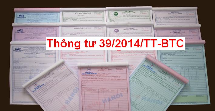 Thông tư 392014TT-BTC hướng dẫn thi hành Nghị định 512010NĐ-CP và 042014NĐ-CP quy định về hóa đơn bán hàng hóa, cung ứng dịch vụ