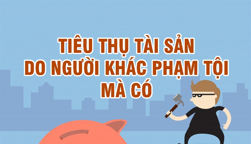 Tiêu thụ tài sản do trộm cắp tài sản mà có bị xử lý ra sao?
