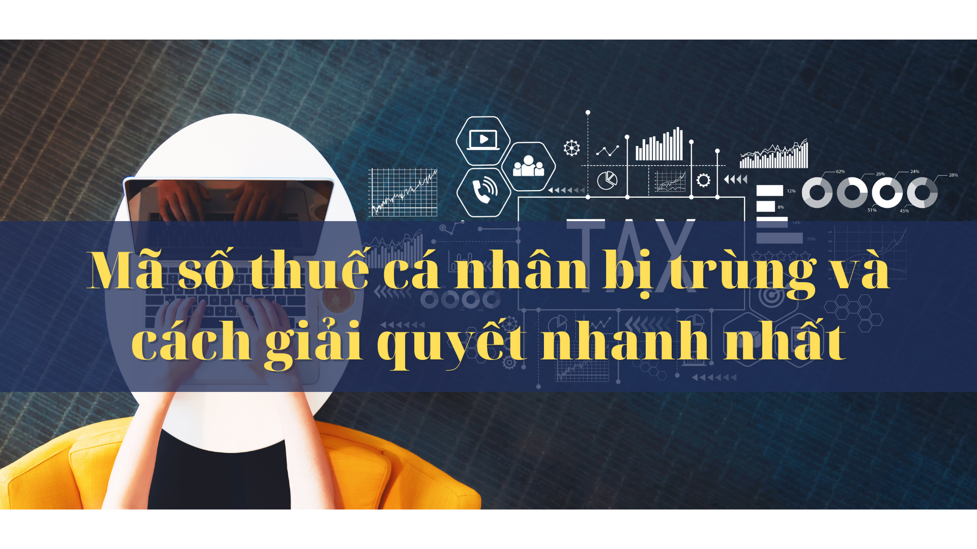 Mã số thuế cá nhân bị trùng và cách giải quyết nhanh nhất