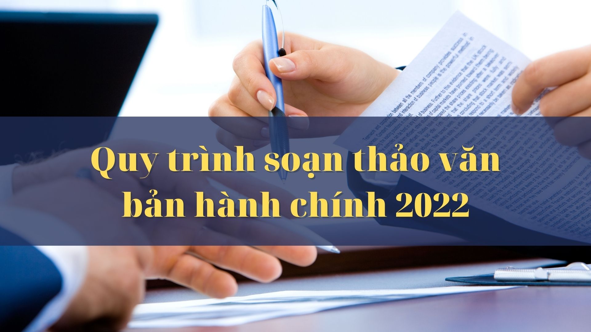 Quy trình soạn thảo văn bản hành chính theo quy định 2023