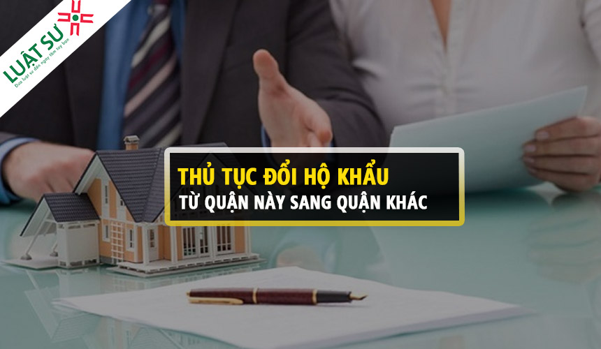 Thủ tục chuyển hộ khẩu từ quận này sang quận khác