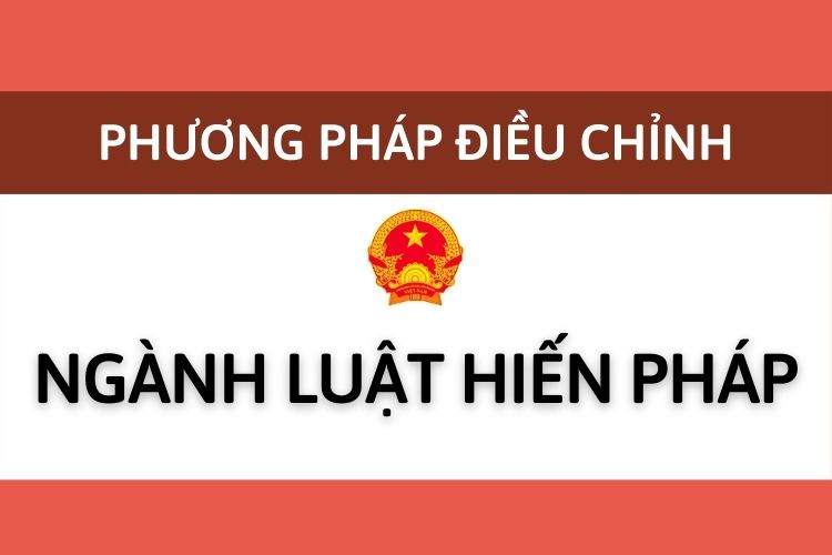Phương pháp điều chỉnh của luật hiến pháp