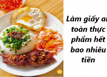 Làm giấy an toàn thực phẩm hết bao nhiêu tiền