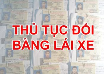 Thủ tục đổi bằng lái xe ô to hết hạn năm 2022