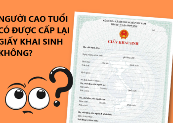 Người cao tuổi có được cấp lại giấy khai sinh không