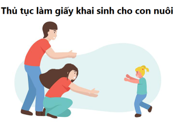 Thủ tục làm giấy khai sinh cho con nuôi