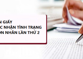 Xin giấy xác nhận tình trạng hôn nhân lần thứ 2 được không