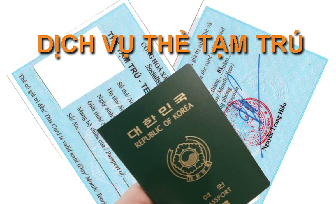 Dịch vụ làm thẻ tạm trú cho người nước ngoài ở Việt Nam 2022