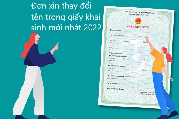 Đơn xin thay đổi tên trong giấy khai sinh mới nhất 2022