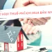 Người mua nhà chịu thuế gì theo quy định năm 2022?