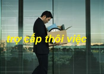 Trợ cấp thôi việc cho người nước ngoài năm 2022