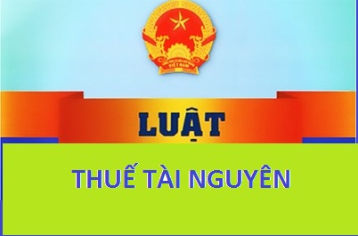 Luật thuế tài nguyên mới nhất