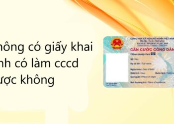 Người trên 60 tuổi làm CCCD có cần giấy khai sinh không?