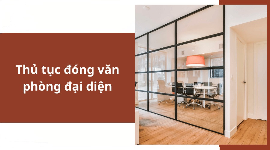 Thủ tục chấm dứt hoạt động văn phòng đại diện doanh nghiệp bảo hiểm