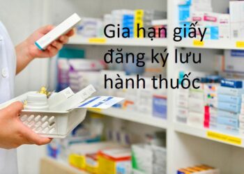 Hướng dẫn gia hạn giấy đăng ký lưu hành thuốc năm 2023