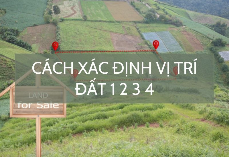 Cách xác định vị trí 1 của thửa đất như thế nào?