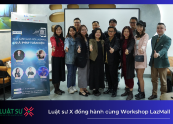 Luật sư X đồng hành cùng Workshop LazMall
