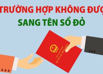 Những trường hợp không sang tên sổ đỏ được