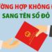 Những trường hợp không sang tên sổ đỏ được