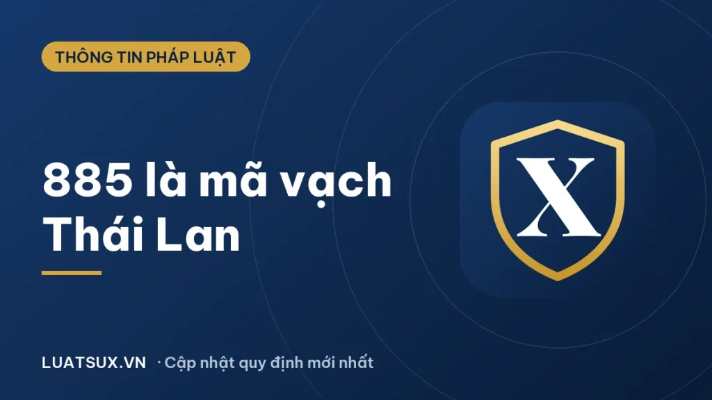 885 là mã vạch nước nào? Mã vạch Thái Lan và cách kiểm tra