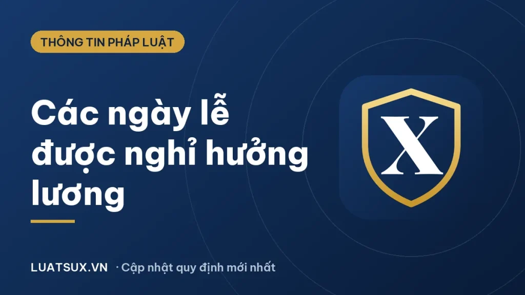 Các ngày lễ được thưởng trong năm 2026: 12 ngày nghỉ hưởng lương