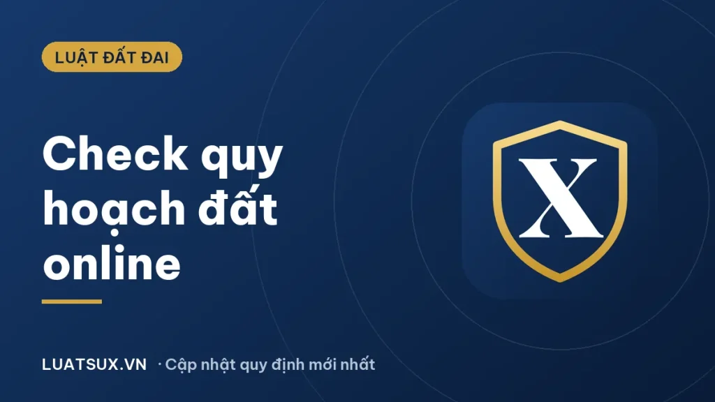 Cách check quy hoạch đất online chính xác nhất 2026