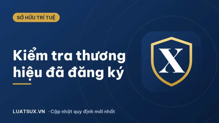 Kiểm tra thương hiệu đã đăng ký: Cách tra cứu nhãn hiệu 2026