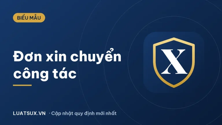 Đơn xin chuyển công tác: mẫu và cách viết đơn giản nhất 2026