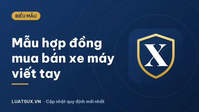 Mẫu hợp đồng mua bán xe máy viết tay 2026 và cách viết chuẩn