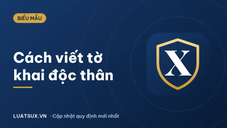 Cách viết tờ khai cấp giấy xác nhận tình trạng hôn nhân mới nhất 2026