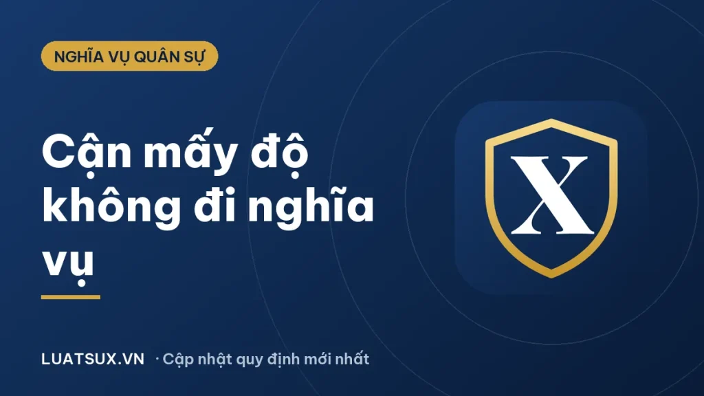 Cận bao nhiêu độ không đi nghĩa vụ quân sự? Quy định 2026