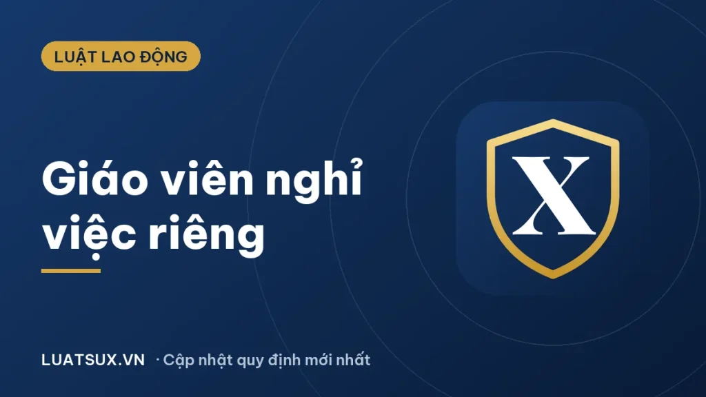 Chế độ nghỉ việc riêng của giáo viên 2026: nghỉ mấy ngày, có lương?