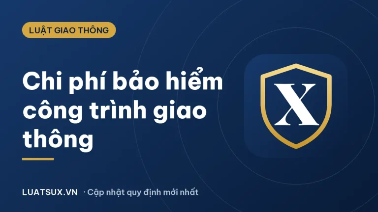 Chi phí bảo hiểm công trình giao thông: cách tính 2026