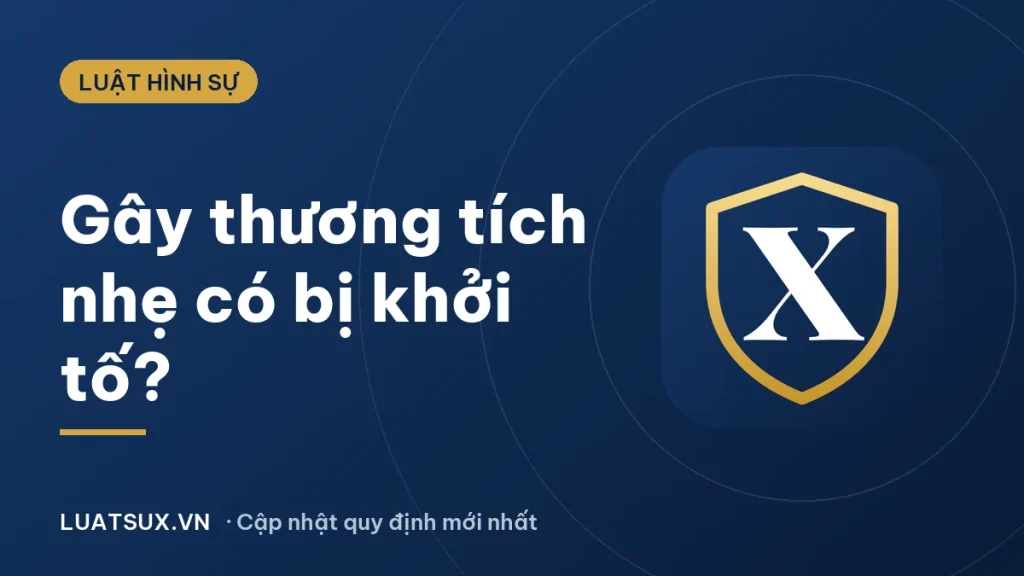 Đánh người gây thương tích nhẹ có bị khởi tố hình sự không?