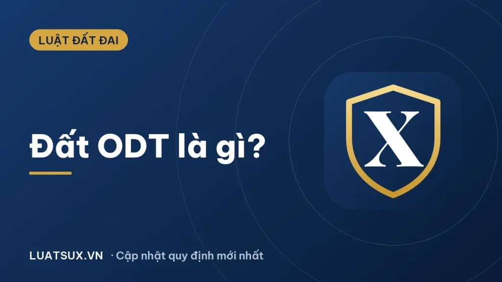 Đất ODT là gì? Quy định về đất ở đô thị và đất quy hoạch ODT 2026