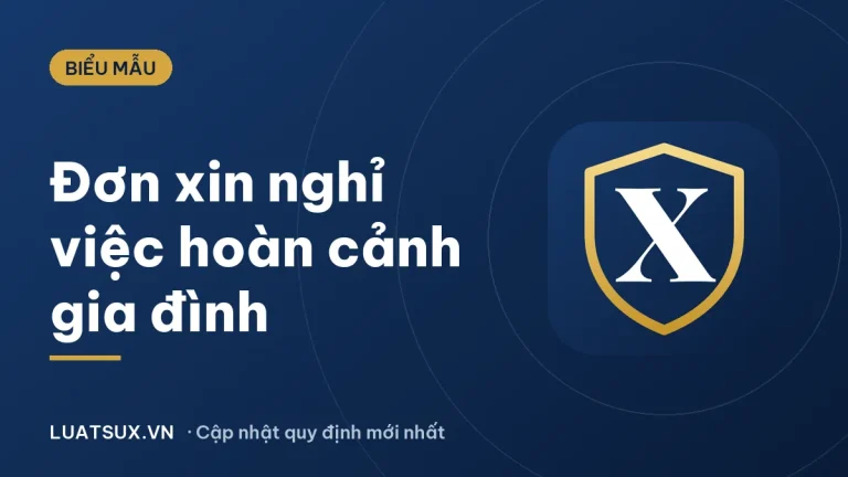 Đơn xin nghỉ việc vì hoàn cảnh gia đình: mẫu và cách viết 2026