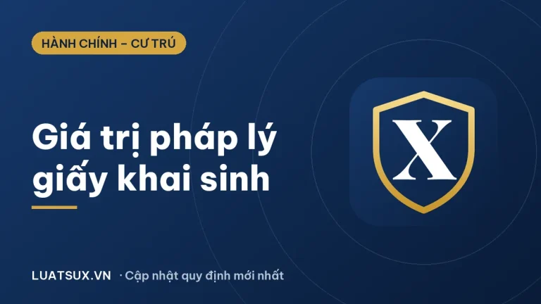Giá trị pháp lý của giấy khai sinh theo quy định mới 2026