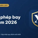 Giấy phép bay flycam tại Việt Nam 2026: ai phải xin, thủ tục