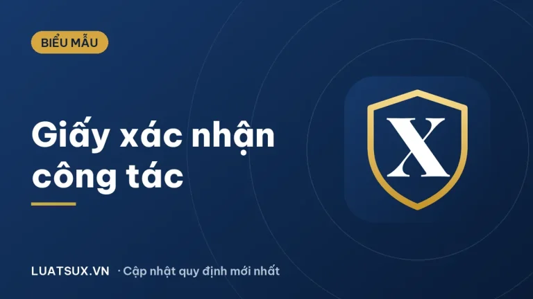 Giấy xác nhận công tác tại cơ quan nhà nước: mẫu 2026